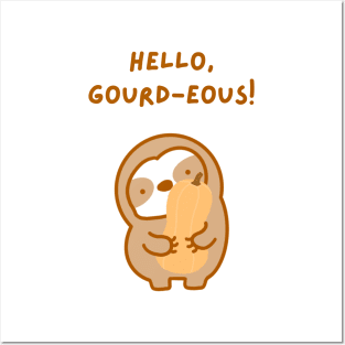 Hello Gorgeous Gourd Sloth Posters and Art